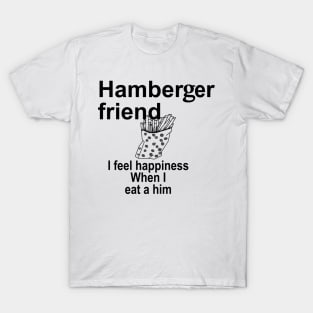 Hamberger friend T-Shirt